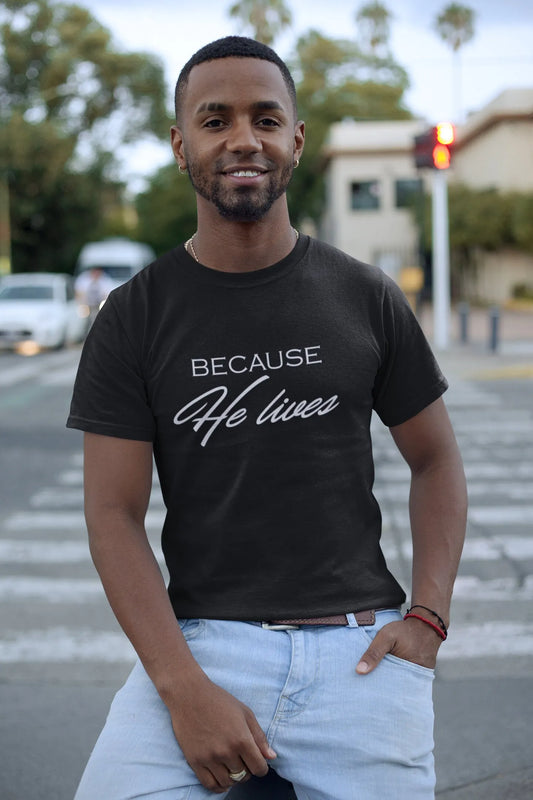 Because He Lives T Shirt Jesus Is Risen Easter Sunday Outfit Bible Verse